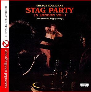 Stag Party In London - Uncensored Rugby Songs Vol. 1 (DigitallyRemastered)