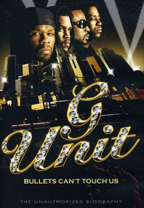 G-Unit: Bullets Can't Touch Us - Unauthorized