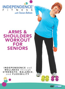 Independence Fitness: Arms and Shoulders Workout for Seniors