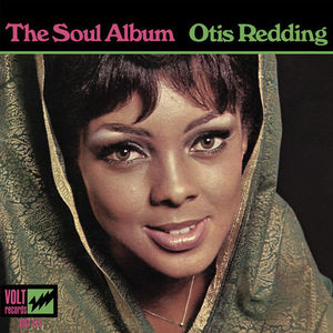 The Soul Album  Otis Redding