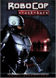 RoboCop: Prime Directives: Crash and Burn