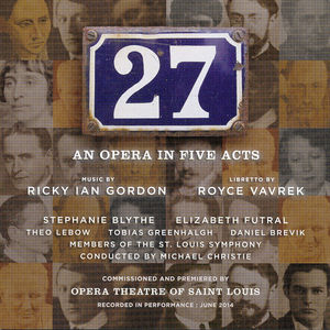 Ricky Ian Gordon: &quot;27&quot; An Opera in Five Acts