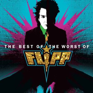 The Best Of The Worst Of Flipp [Explicit Content]