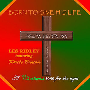 Born to Give His Life: A Christmas Song for the a