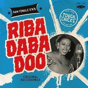 Riba Daba Doo Tough Chicks 1: Wild & Raw Female R&B [Import]