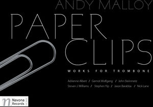 Paper Clips: Works for Trombone