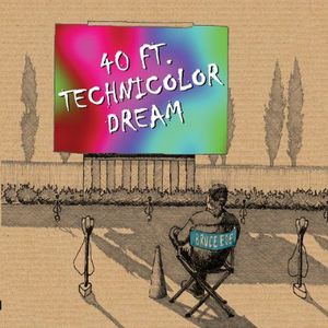 40 Foot Technicolor Dream