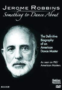 Jerome Robbins: Something to Dance About