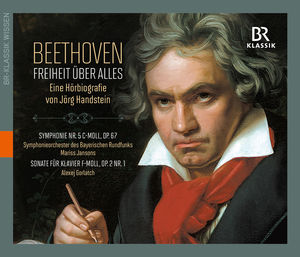 Beethoven: Freiheit uber Alles
