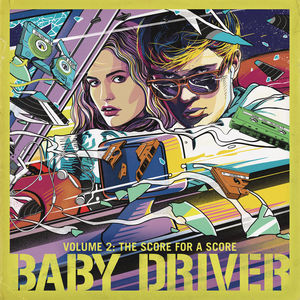 Baby Driver: Volume 2: The Score for a Score [Explicit Content]