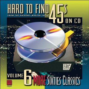 Hard-To-Find 45's On CD, Vol. 6: More 60S Classics