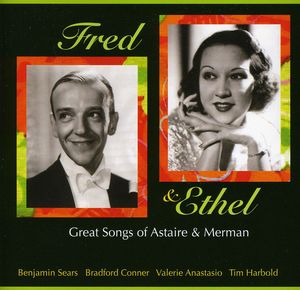 Fred & Ethel: Great Songs of Astaire & Merman (Original Soundtrack)