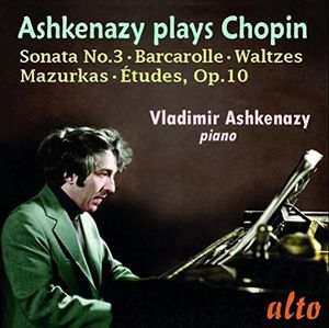 CHOPIN: Etudes Op. 10, Sonata No. 3, Waltzes, Mazurkas, Barcarolle