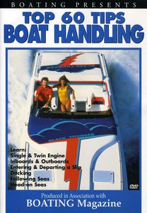 Boatings Top 60 Tips: Boat Handling