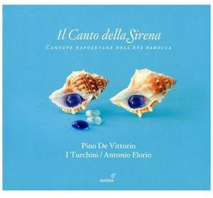 Canto Della Sirena: Cantate Napoletane Barocca