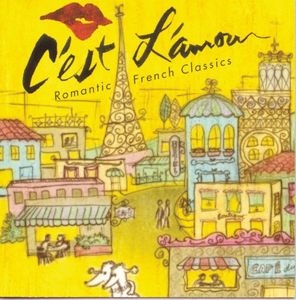 C'est L'amour: Romantic French Classics /  Various