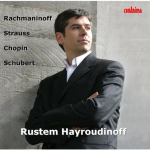 Rustem Hayroudinoff Plays Rachmaninoff Strauss Chopin Schubert