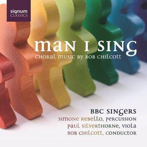 Man I Sing: Choral Music