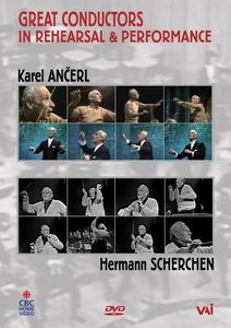Great Conductors in Rehearsal & Performance: Karel Ancerl and Hermann Scherchen