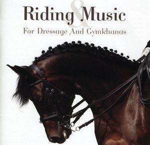 Riding & Music-Music for Dressage [Import]