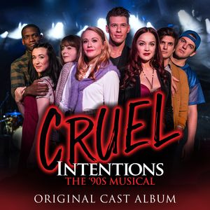 Cruel Intentions: The 90s Musical (Original Off-Broadway Cast of CruelIntentions)