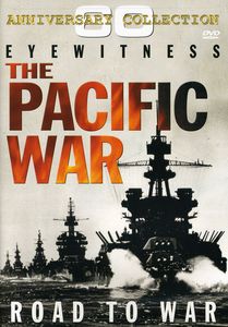 Eyewitness: The Pacific War - Road to War