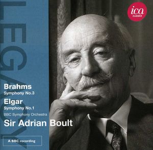 Legacy: Sir Adrian Boult Conducts Brahms & Elgar