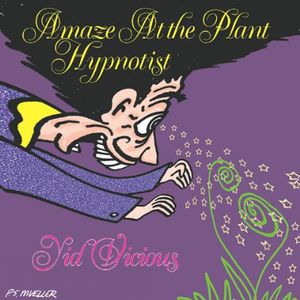 Amaze at the Plant Hypnotist
