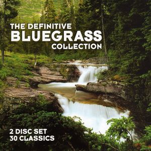 The Definitive Bluegrass Collection
