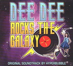 Dee Dee Rocks the Galaxy (Original Soundtrack)