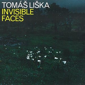 Tomas Liska: Invisble Faces