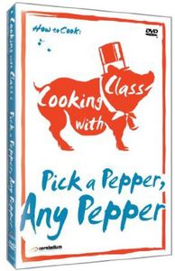 Cooking With Class: Pick a Pepper Any Pepper