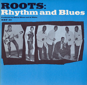 Roots: Rhythm & Blues /  Various