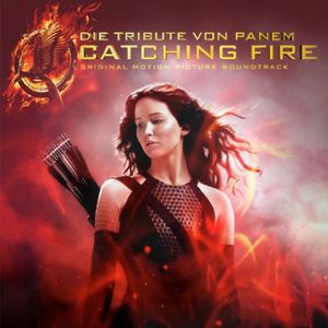 Die Tribute Von Panem Catching Fire (Original Soundtrack) [Import]