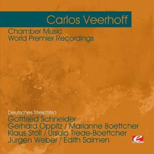 Veerhoff: Chamber Music - World Premier Recordings