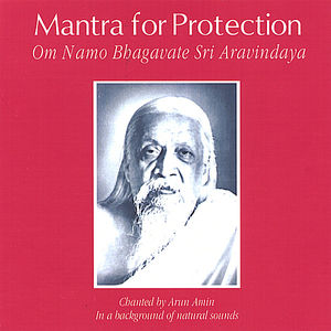 Mantra for Protection: Om Namo Bhagavate Sri Aravi