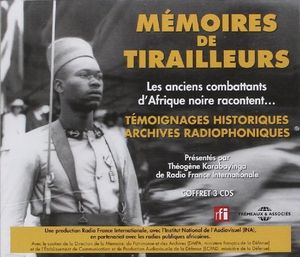 Memoires De Tirailleurs: Les Anciens Combattants D'Afrique NoireRacontent