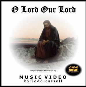 O Lord Our Lord: Music Video