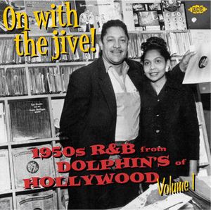 On with the Jive 1: 1950s R&B from Dolphin Records [Import]