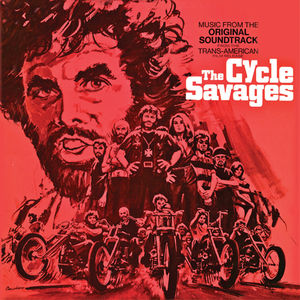 The Cycle Savages (Music From the Original Soundtrack)