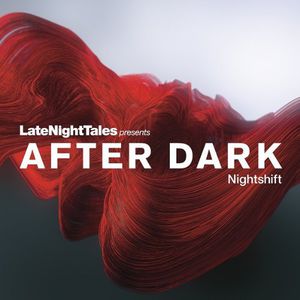 Late Night Tales Presents After Dark /  Various