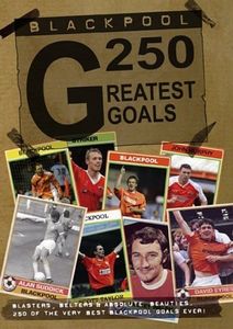 Blackpool FC 250 Greatest Goals [Import]