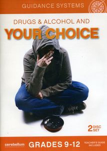 Drugs & Alcohol & Your Choice