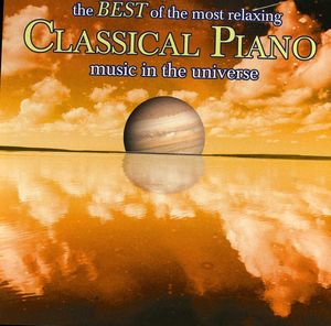 The Best Of The Most Relaxing Piano Music In The Universe