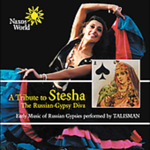 A Tribute To Stesha: The Russian-Gypsy Diva