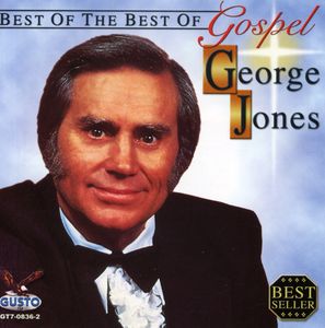 Best of the Best of Gospel  George Jones