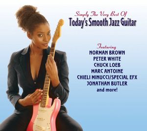 Simply The Very Best Of Today's Smooth Jazz Guitar