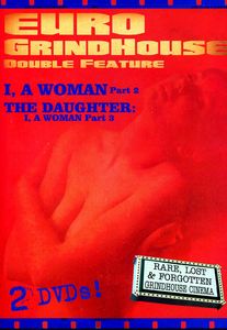 Euro Grindhouse: I, A Woman Part 2 /  The Daughter: I, A Woman Part 3