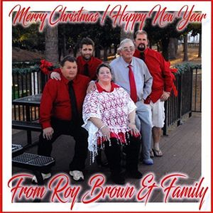 Merry Christmas/ Happy New Year From Roy Brown/ Family