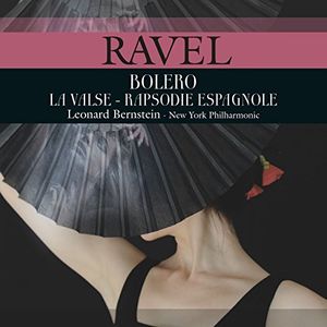 Bolero /  La Valse /  Rapsodie Espagnole